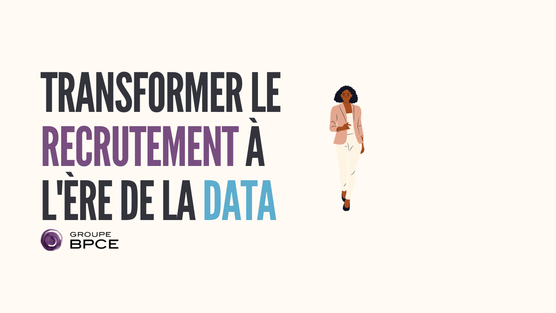Transformer le recrutement à l’ère de la data — étude de cas Groupe BPCE